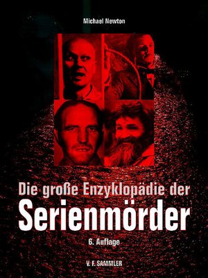 cover image of Die große Enzyklopädie der Serienmörder